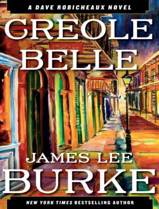 Creole Belle A Dave Robicheaux Novel James Lee Burke