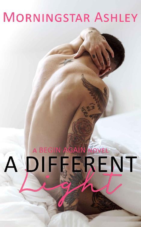 A Different Light A Begin Again Novel Book 1 Morningstar Ashley