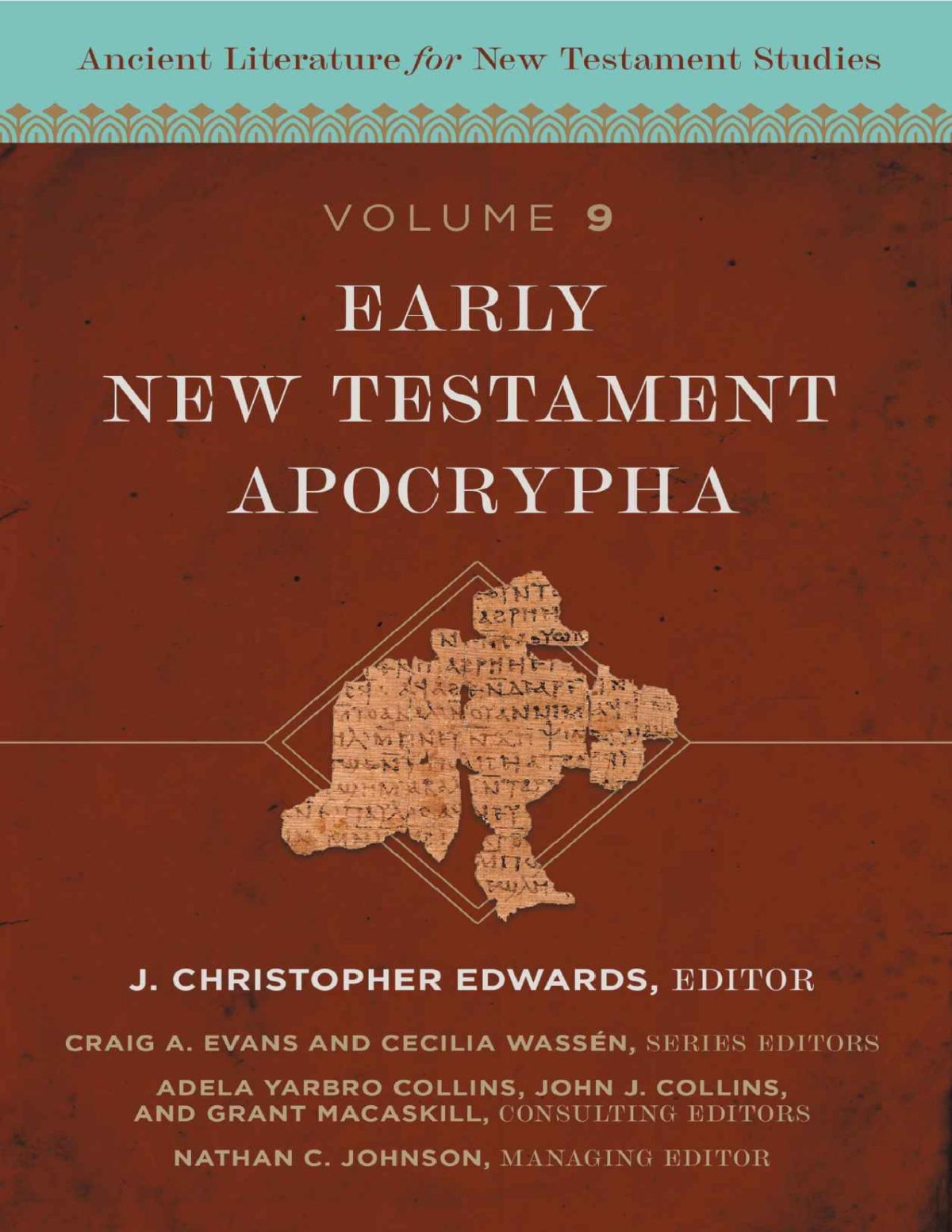 Early New Testament Apocrypha Ancient Literature For New Testament Studies Zondervan