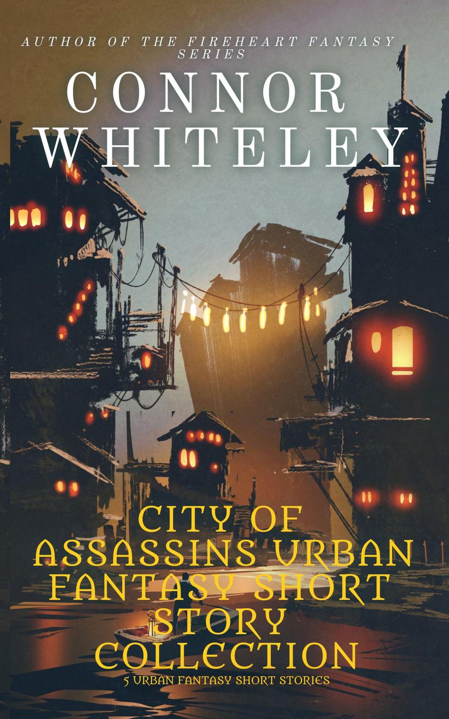 City Of Assassins Urban Fantasy Short Story Collection Connor Whiteley