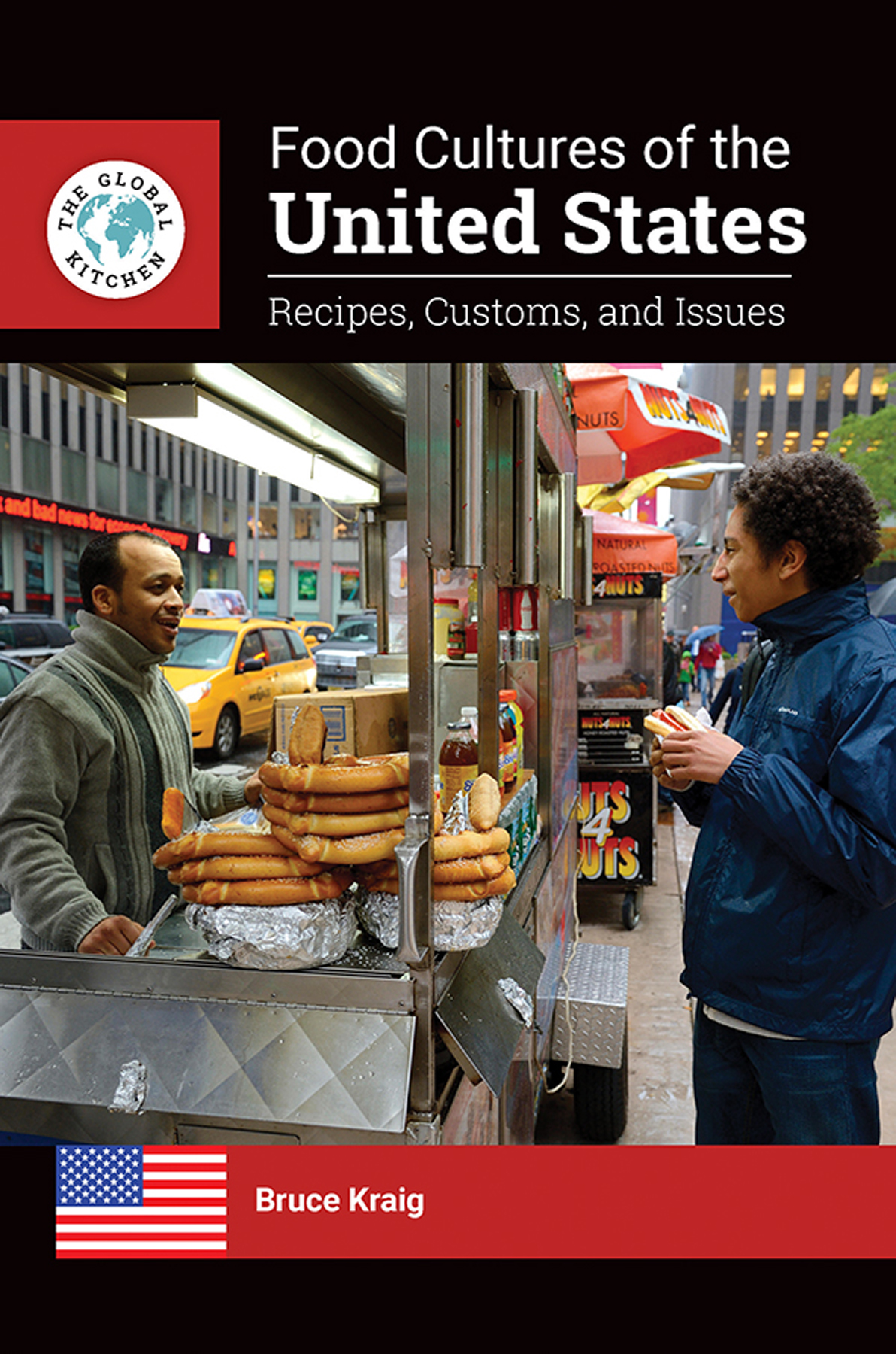 Food Cultures Of The United States Recipes Customs And Issues Bruce Kraig