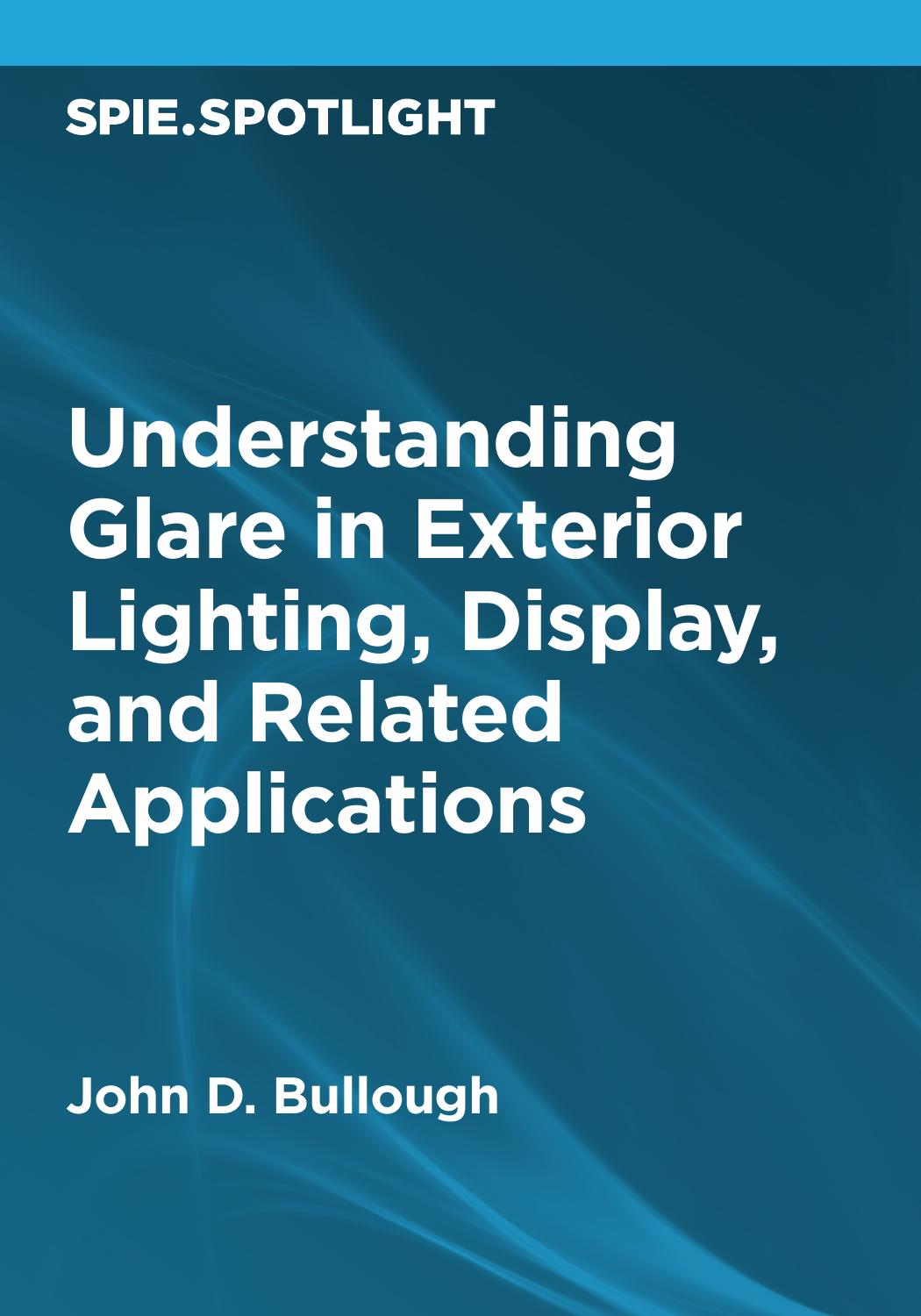 Understanding Glare In Exterior Lighting Display And Related Applications John D Bullough