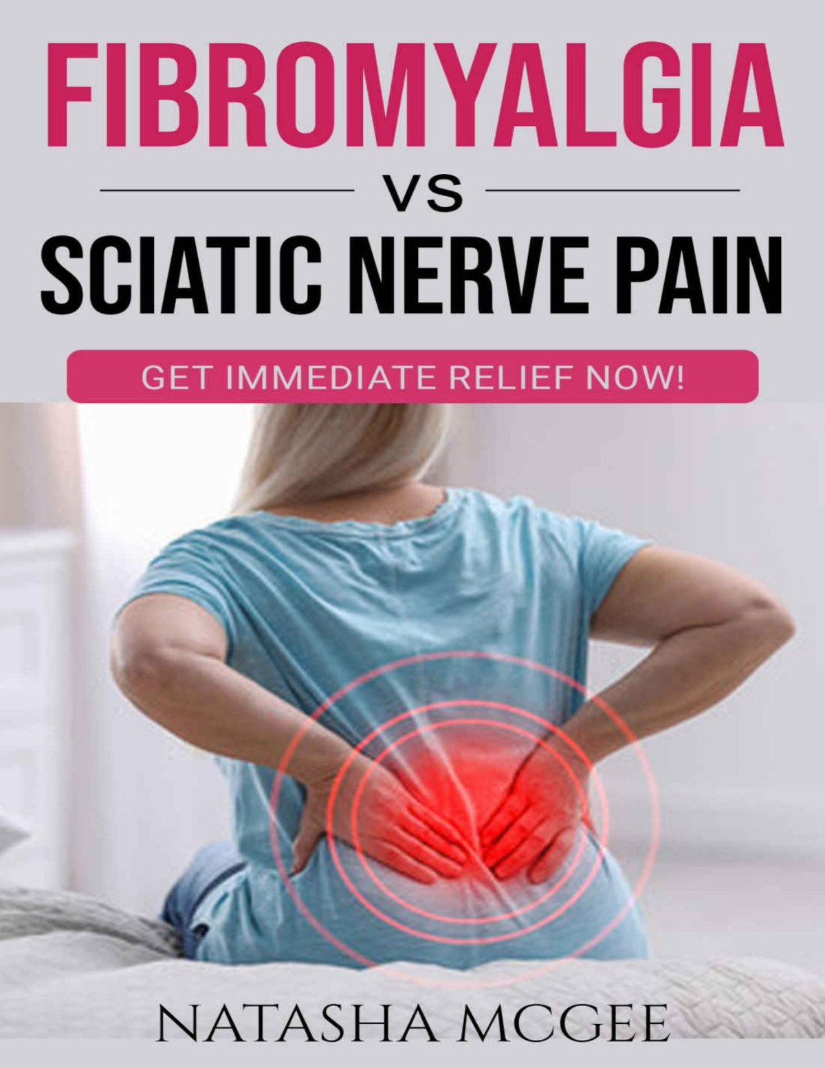 Fibromyalgia Vs Sciatic Nerve Pain Mcgee Clc Natasha