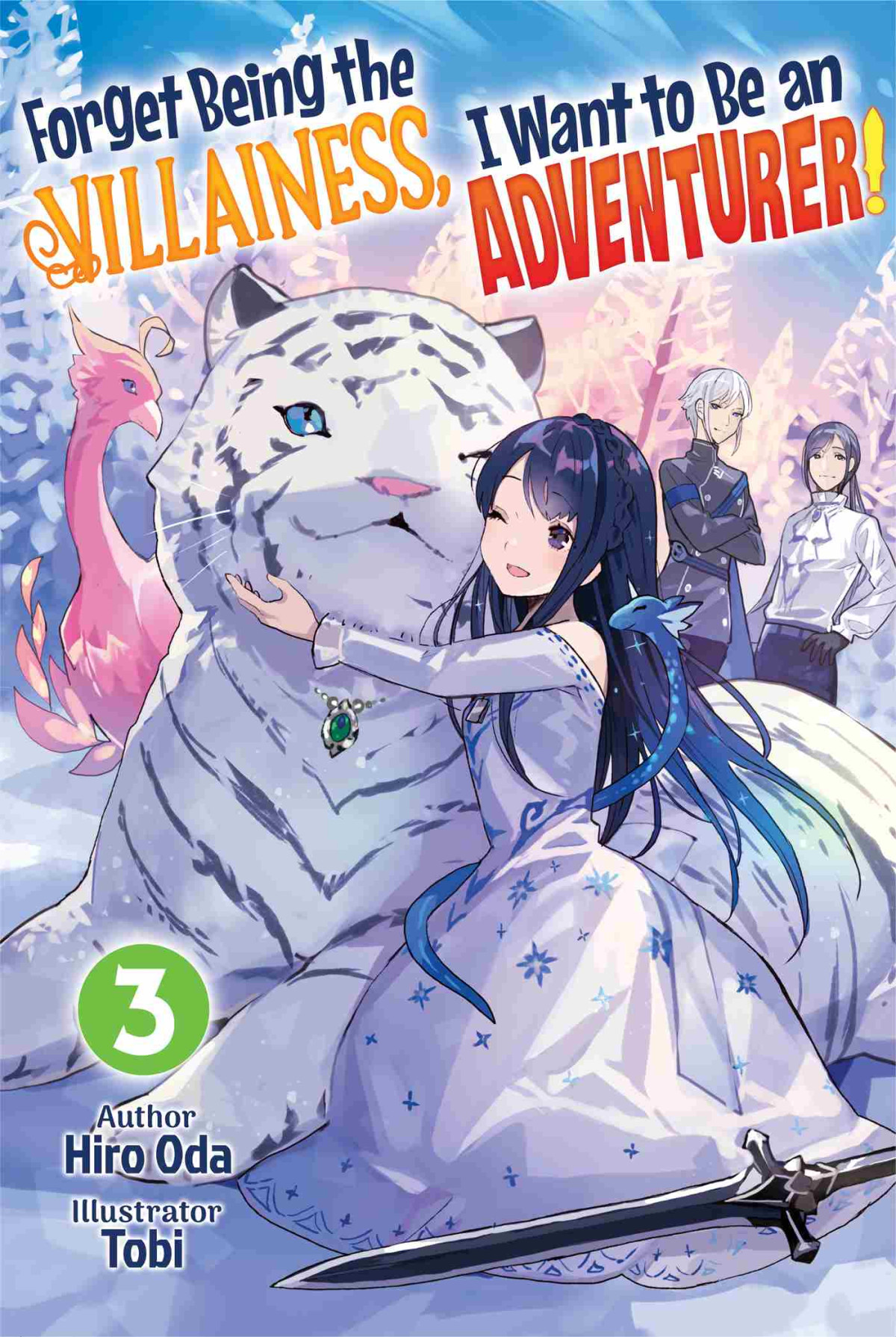 Forget Being The Villainess I Want To Be An Adventurer Volume 3 Hiro Oda