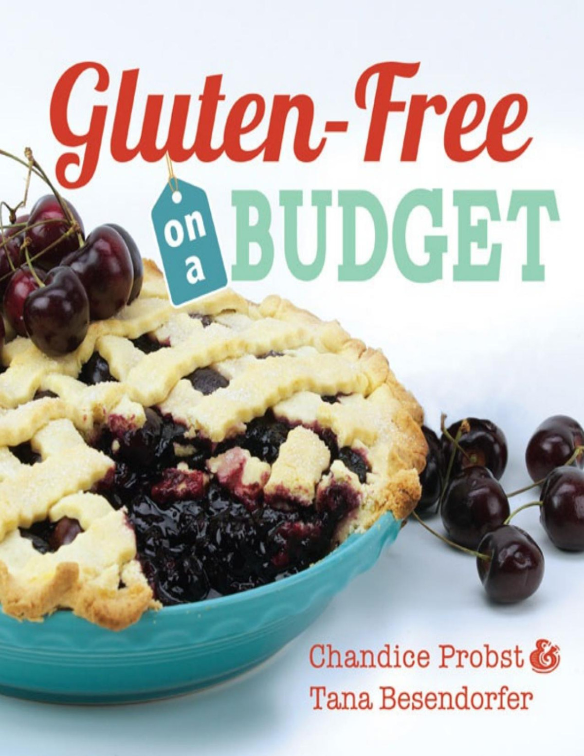Glutenfree On A Budget Chandice Probst Tana Besendorfer