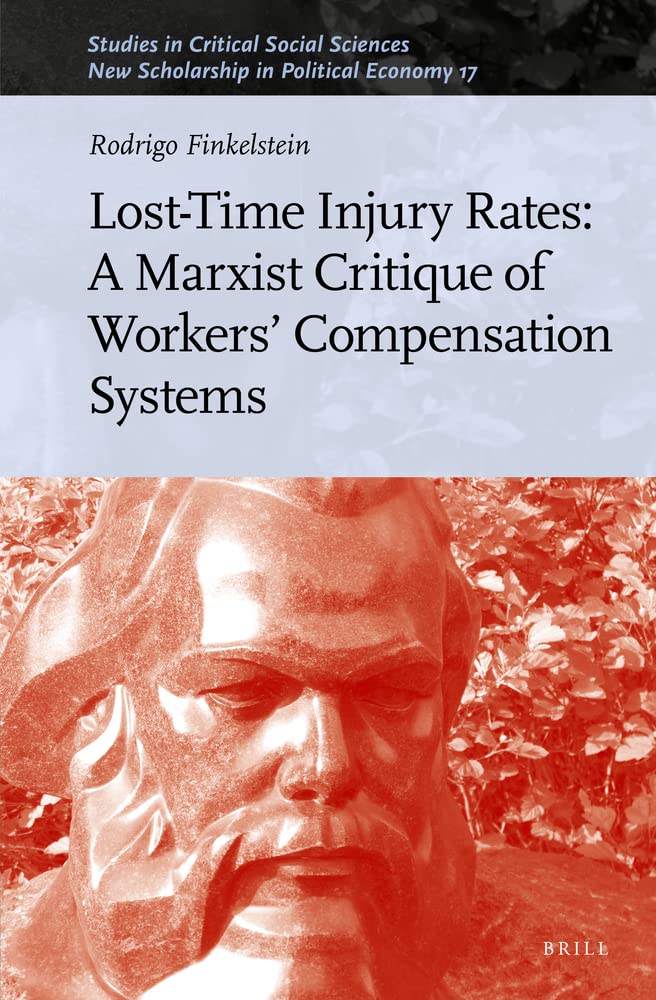 Losttime Injury Rates A Marxist Critique Of Workers Compensation Systems Rodrigo Finkelstein