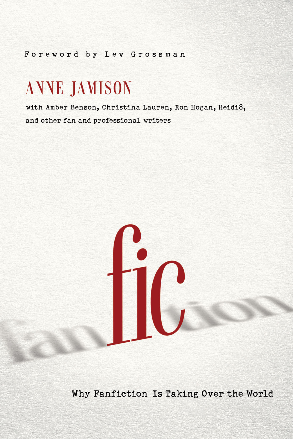 Fic Why Fanfiction Is Taking Over The World Anne Jamison
