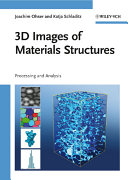 3d Images Of Materials Structures Processing And Analysis Joachim Ohser