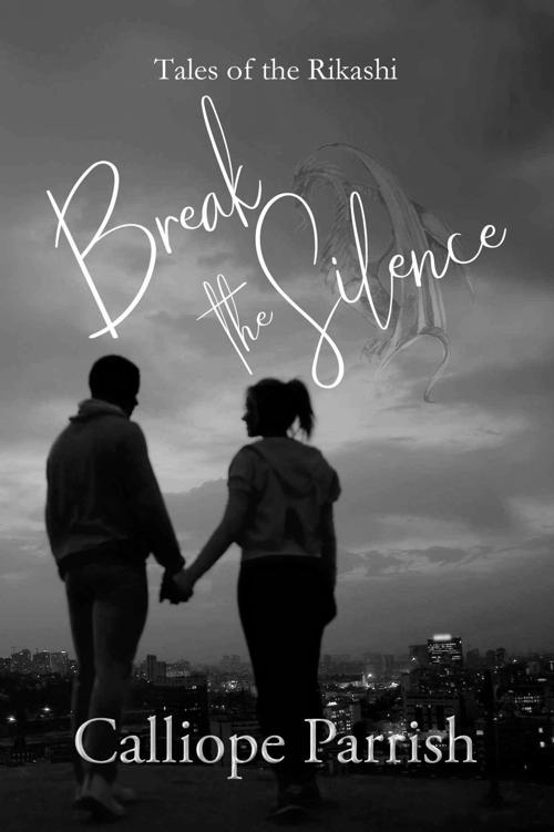 Break The Silence Tales Of The Rikashi Book 1 Calliope Parrish Tonie Hines Delilah Stephans