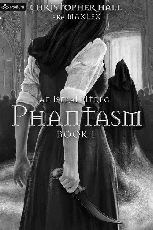 Phantasm An Isekai Litrpg Christopher Hall Maxlex