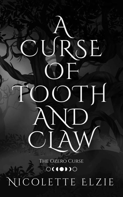 A Curse Of Tooth And Claw The Ozero Curse Book 1 Nicolette Elzie