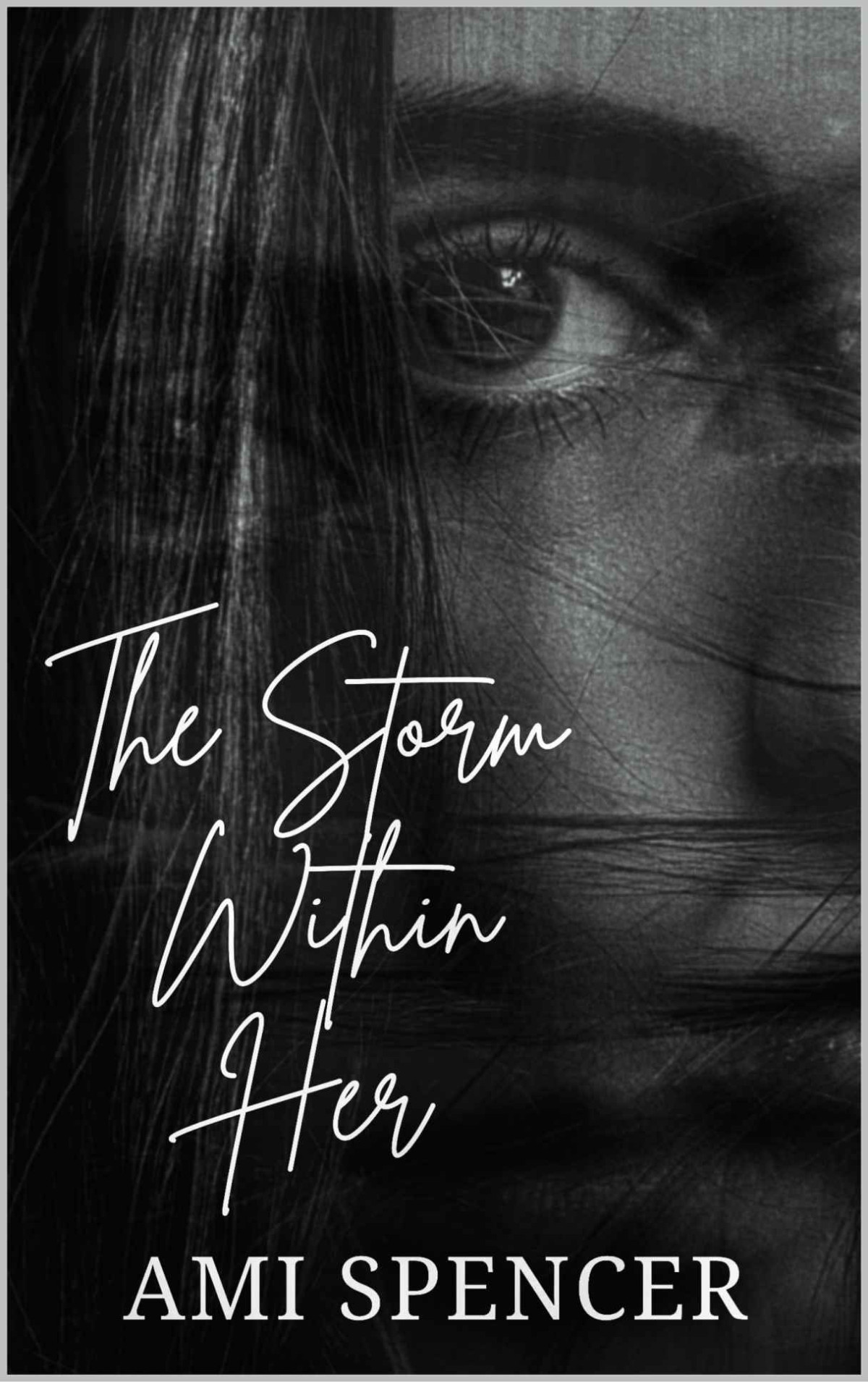 The Storm Within Her 1st Edition Ami Spencer