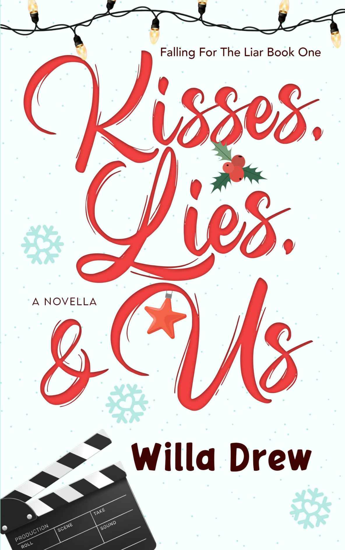 Kisses Lies And Us Falling For The Liar Book 1 Drew Willa