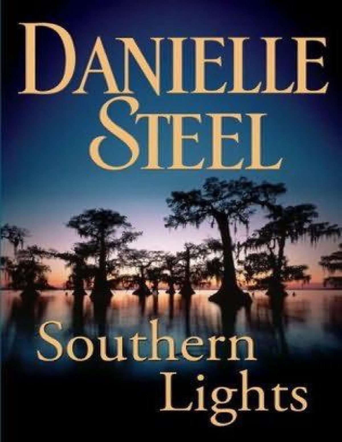 Southern Lights A Novel Danielle Steel
