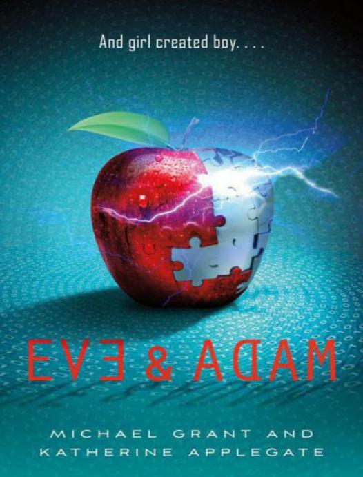Eve And Adam Katherine Applegate Michael Grant
