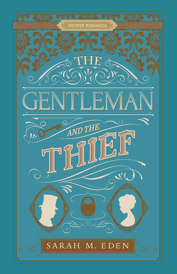 The Gentleman And The Thief Sarah M Eden