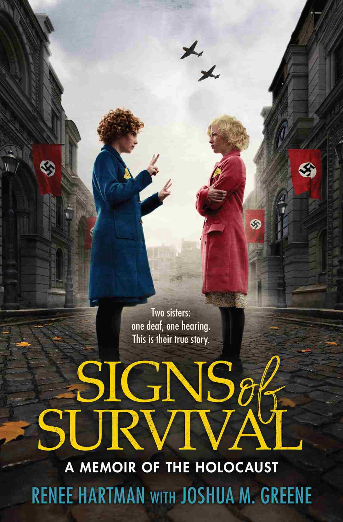 Signs Of Survival A Memoir Of Two Sisters In The Holocaust Renee Hartman