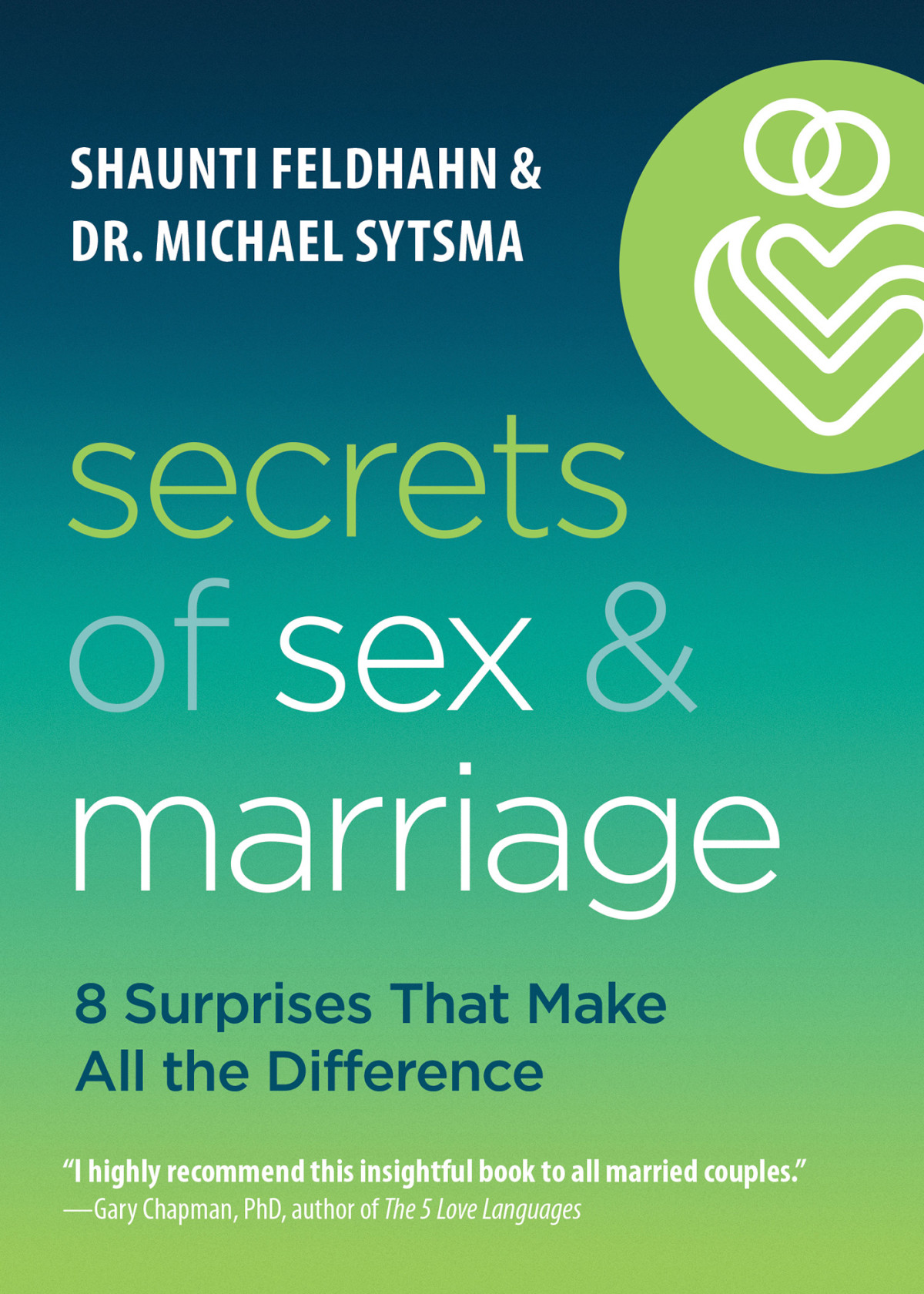 Secrets Of Sex And Marriage Shaunti Feldhahn Dr Michael Sytsma