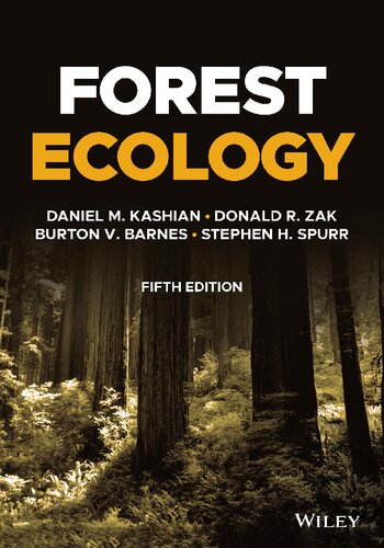 Forest Ecology 5th Daniel M Kashian Donald R Zak Burton V Barnes