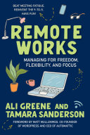 Remote Works Managing For Freedom Flexibility And Focus Ali Greene