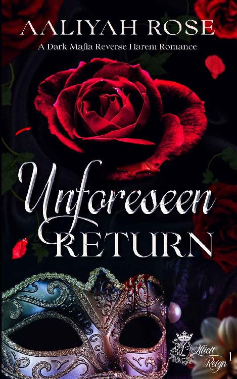Unforeseen Return A Dark Mafia Reverse Harem Romance Aaliyah Rose