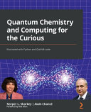 Quantum Chemistry And Computing For The Curious Keeper L Sharkey