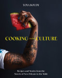 Cooking For The Culture Recipes And Stories From The New Orleans Streets To The Table Toya Boudy