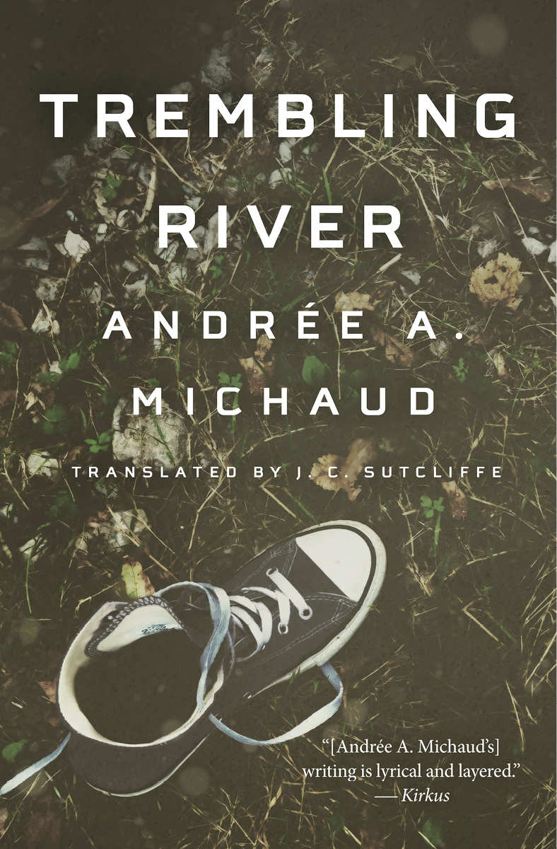 Trembling River Andre A Michaud