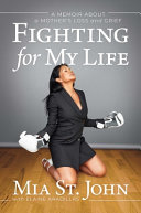 Fighting For My Life Mia St John