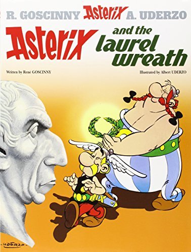 Asterix And The Laurel Wreath Ren Goscinny Albert Uderzo