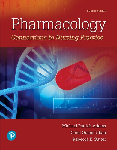 Pharmacology Connections To Nursing Practice 4th Michael Patrick Adams