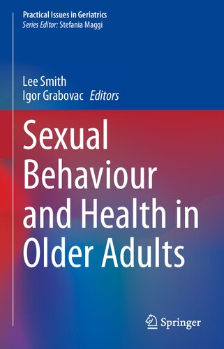 Sexual Behaviour And Health In Older Adults Lee Smith Igor Grabovac