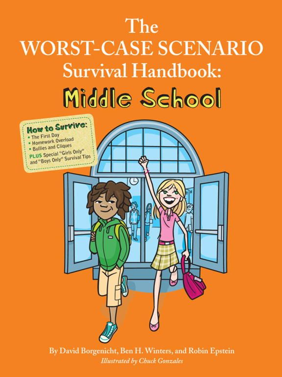 The Worstcase Scenario Survival Handbook Middle School David Borgenicht Ben H Winters Robin Epstein