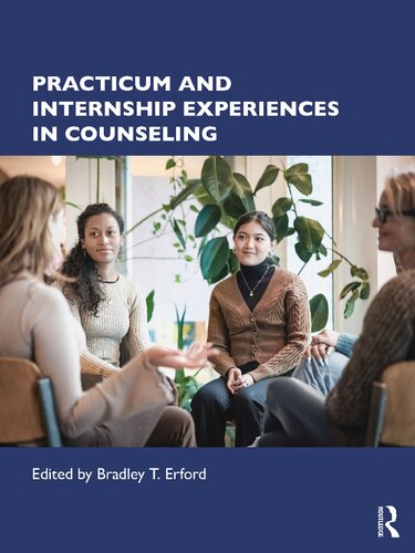 Practicum And Internship Experiences In Counseling 1st Edition Bradley T Erford