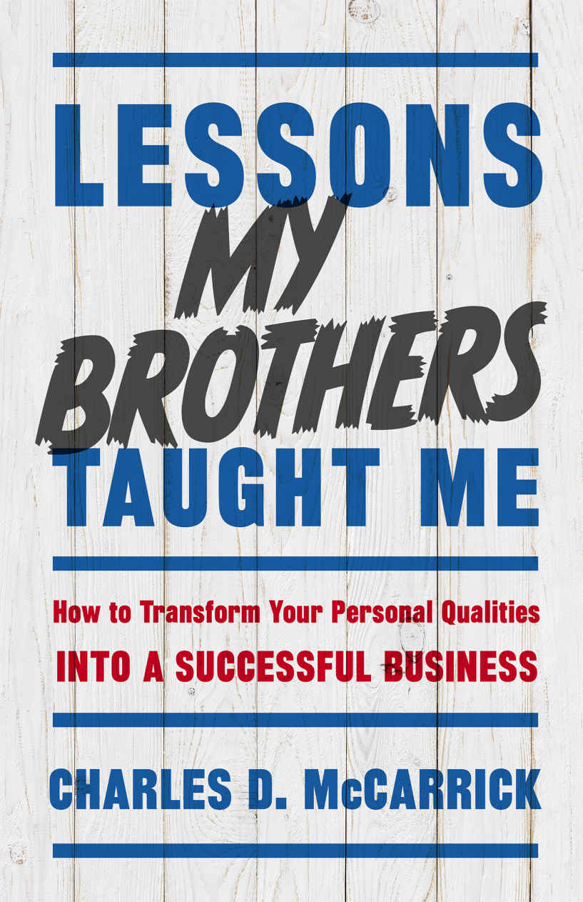 Lessons My Brothers Taught Me Charles D Mccarrick