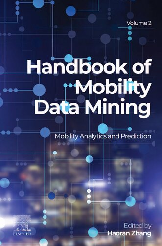 Handbook Of Mobility Data Mining Volume 2 Mobility Analytics And Prediction Haoran Zhang