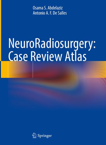 Neuroradiosurgery Case Review Atlas Osama S Abdelaziz Antonio Af De Salles