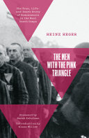The Men With The Pink Triangle The True Lifeanddeath Story Of Homosexuals In The Nazi Death Camps Heinz Heger