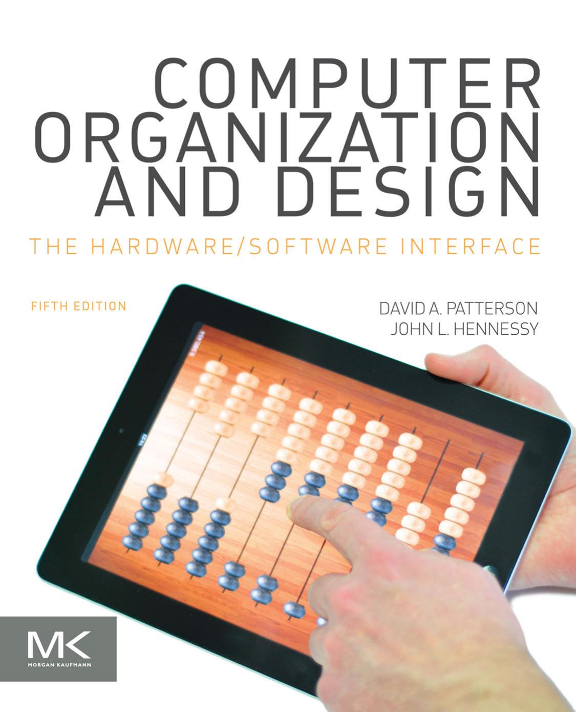 Computer Organization And Design The Hardwaresoftware Interface David A Patterson John L Hennessy