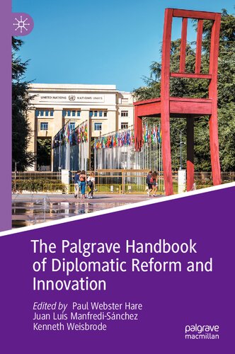 The Palgrave Handbook Of Diplomatic Reform And Innovation Paul Webster Hare
