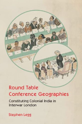 Round Table Conference Geographies Stephen Legg