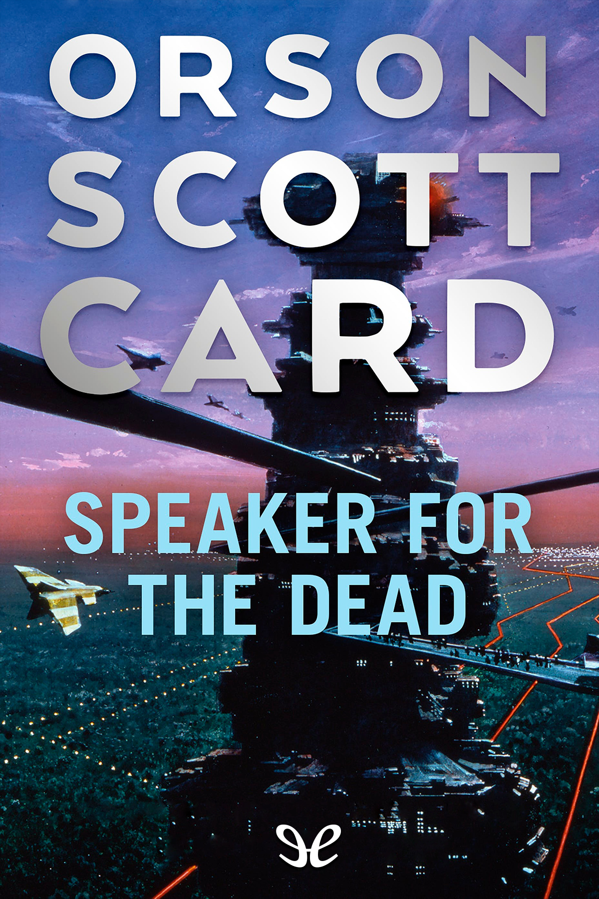 Speaker For The Dead Orson Scott Card