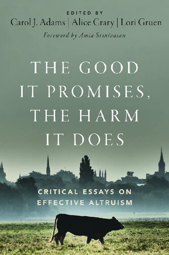 The Good It Promises The Harm It Does Carol J Adams Alice Crary