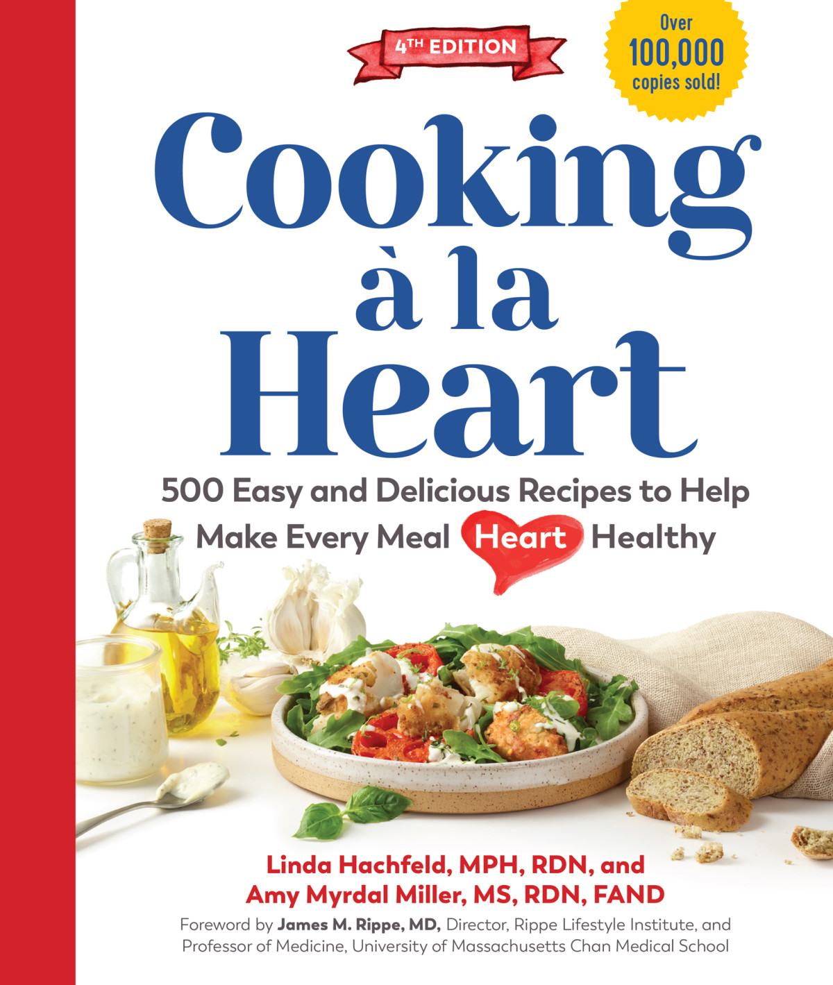 Cooking La Heart 500 Easy And Delicious Recipes For Heartconscious Healthy Meals 4th Edition 4th Linda Hachfeld Amy Myrdal Miller