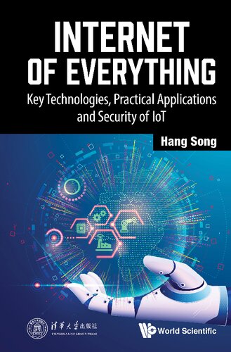 Internet Of Everything Key Technologies Practical Applications And Security Of Iot Hang Song
