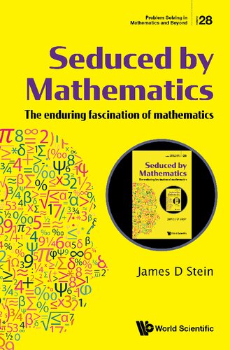 Seduced By Mathematics The Enduring Fascination Of Mathematics James D Stein