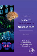Guide To Research Techniques In Neuroscience 3nd Matt Carter