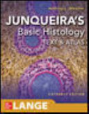 Junqueiras Basic Histology Text And Atlas Sixteenth Edition 16th Anthony L Mescher