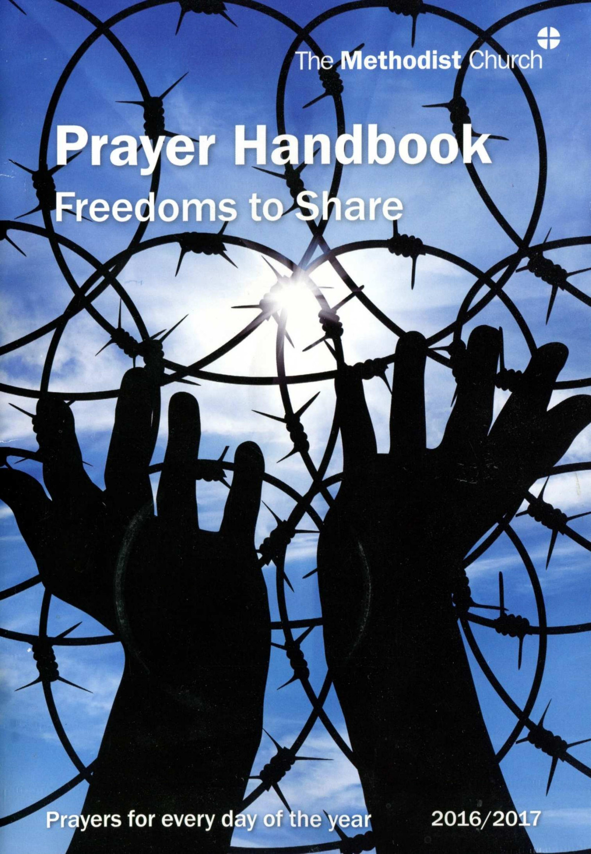 Freedoms To Share Methodist Prayer Handbook 201617 The Methodist Church