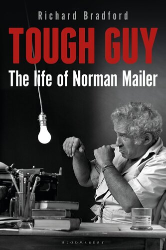 Tough Guy The Life Of Norman Mailer Richard Bradford